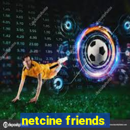 netcine friends